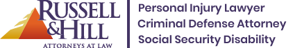 Russell & Hill Attorneys At Law: Abogado de Defensa Criminal Abogado de Lesiones Personales Discapacidad del Seguro Social